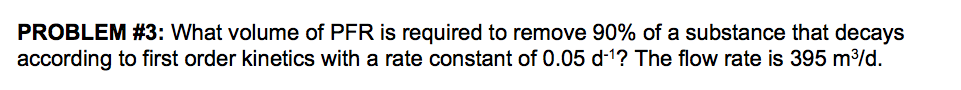 Solved What volume of PFR is required to remove 90% of a | Chegg.com