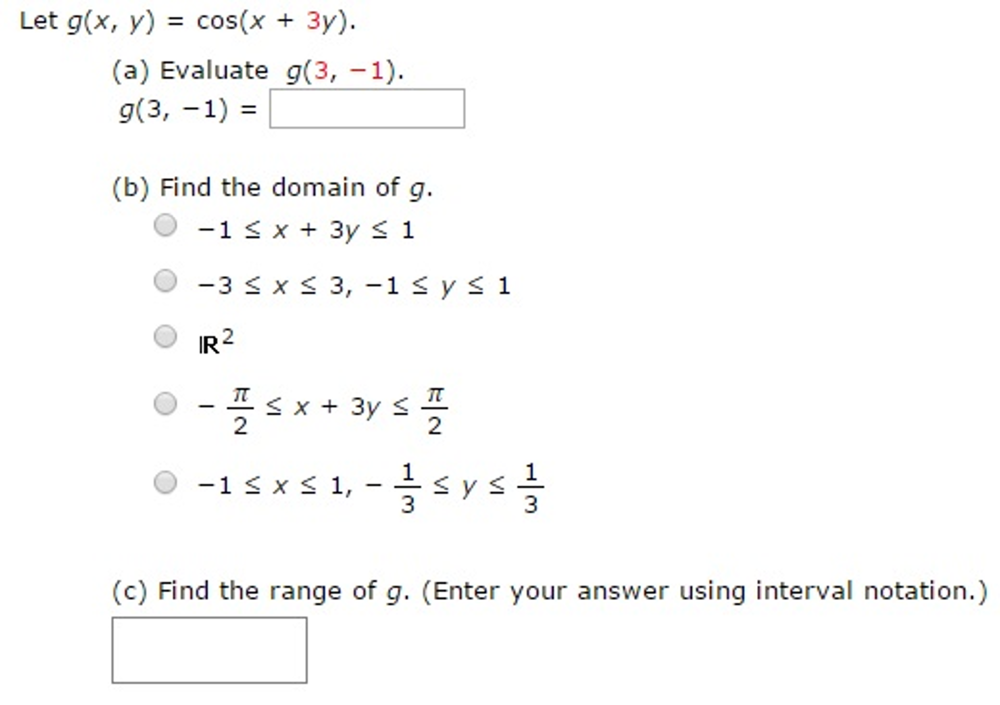 Solved Let g(x, y) = cos(x + 3y). Evaluate g(3, -1). g(3, | Chegg.com