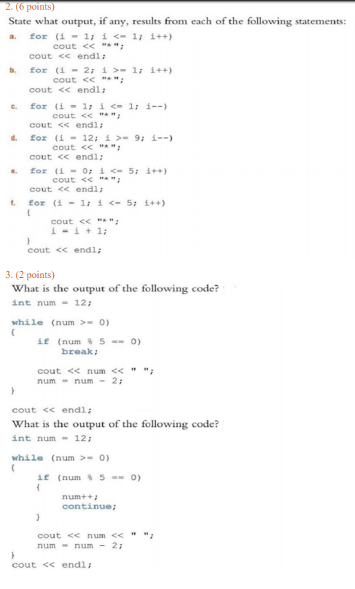 Solved 2. (6 points) State what output, if any, results from | Chegg.com