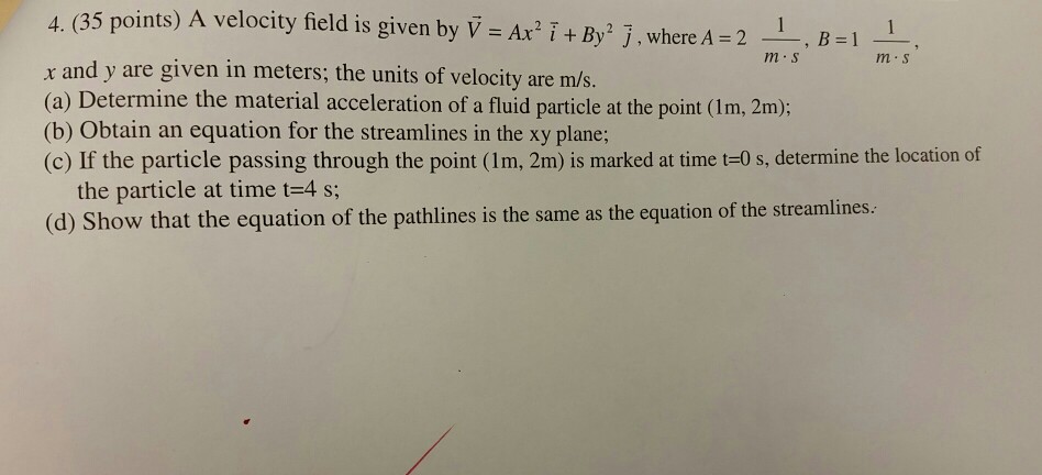 Solved A velocity field is given by vec V = Ax^2 i + By^2 | Chegg.com