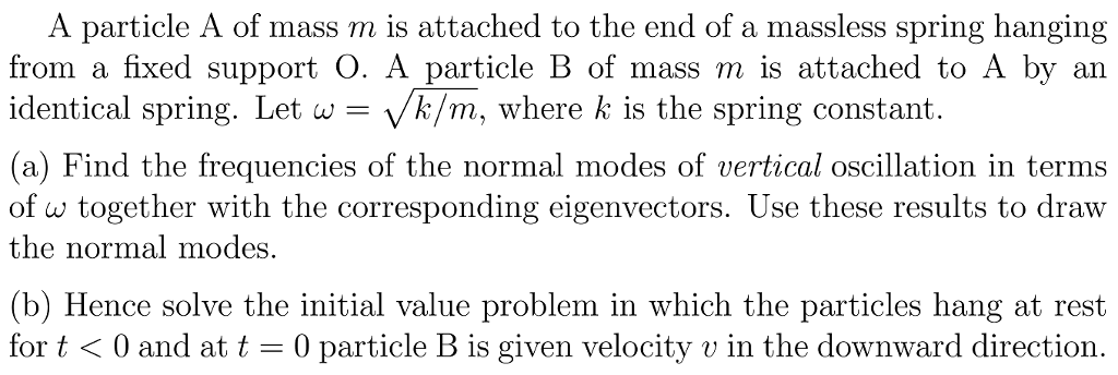 Solved A particle A of mass m is attached to the end of a | Chegg.com