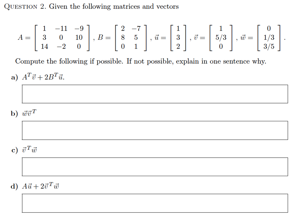 Solved Given the following matrices and vectors, computer | Chegg.com