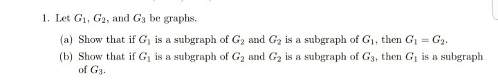 Solved 1 Let G1 G2 And Gs Be Graphs A Show That If Gi