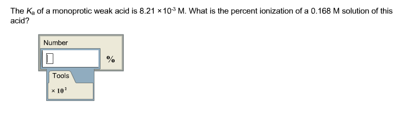 The Ka Of A Monoprotic Weak Acid Is What Is The Percent Ionization Solved: The Ka Of A Monoprotic Weak Acid Is 8.21 × 10-3 M.... | Chegg.com