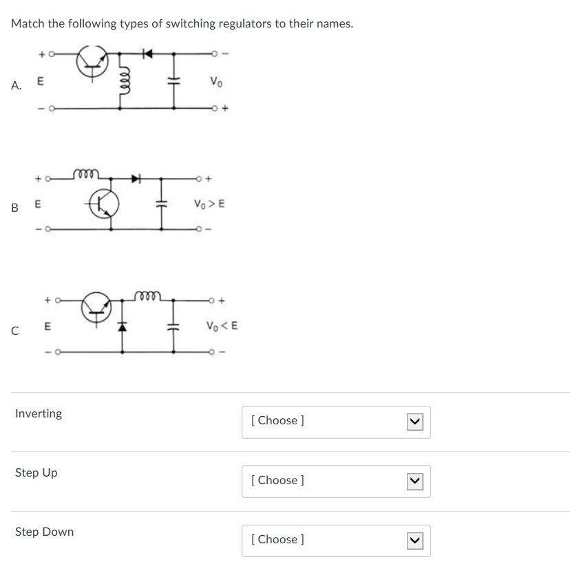 Solved Match the following types of switching regulators to