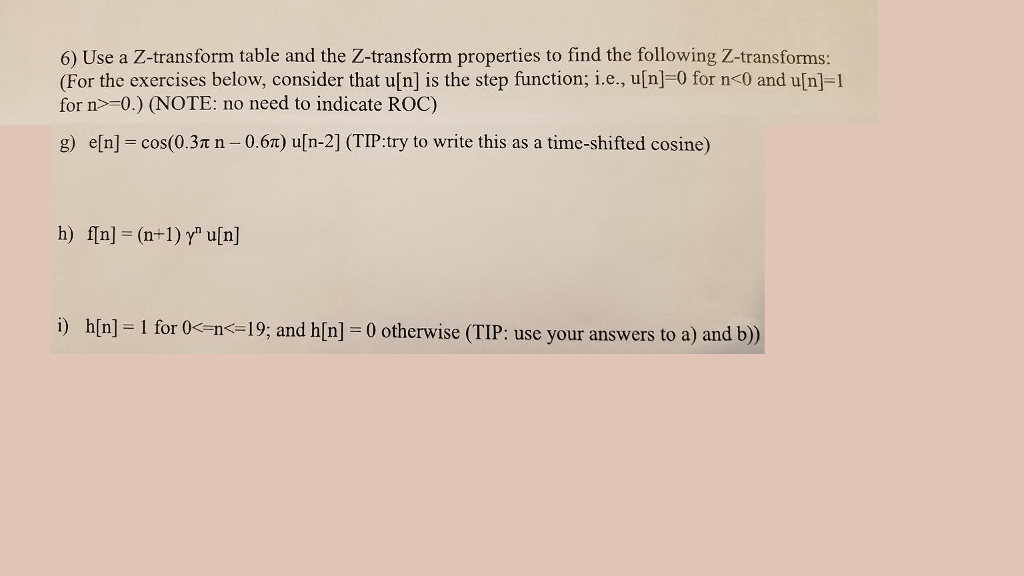 Solved Use A Z Transform Table And The Z Transform