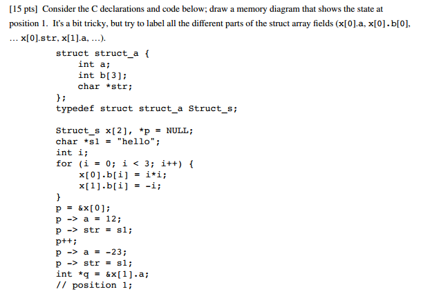 Solved [15 pts] Consider the C declarations and code below; | Chegg.com