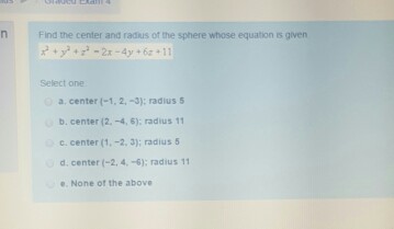 Solved find the center and radius of the sphere whose | Chegg.com