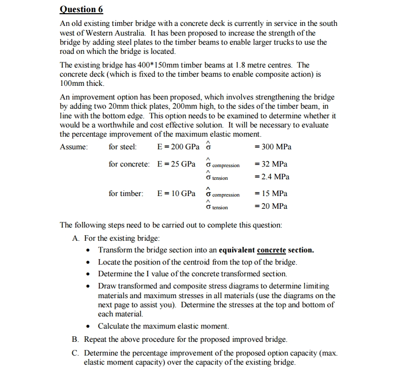 Solved Question 6 An old existing timber bridge with a | Chegg.com