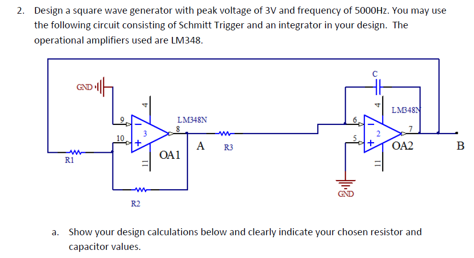 Solved Design a square wave generator with peak voltage of