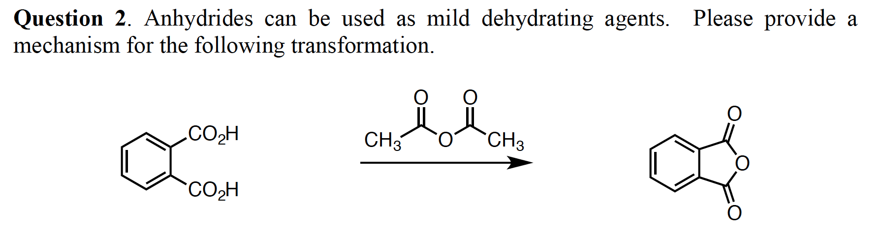 Solved Question 2. Anhydrides, can be used as mild | Chegg.com