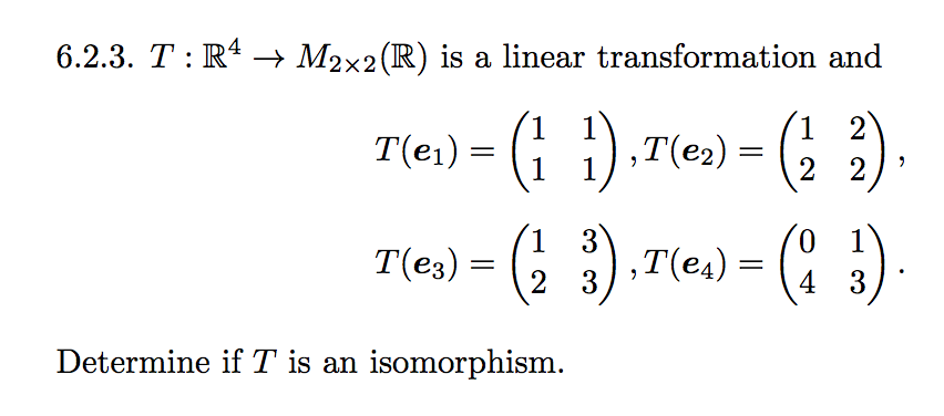 Solved T: R^4 rightarrow M_2 times 2(R) is a linear | Chegg.com