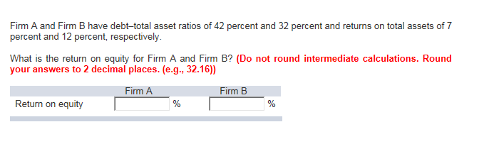 Solved Firm A And Firm B Have Debt-total Asset Ratios Of 42 | Chegg.com