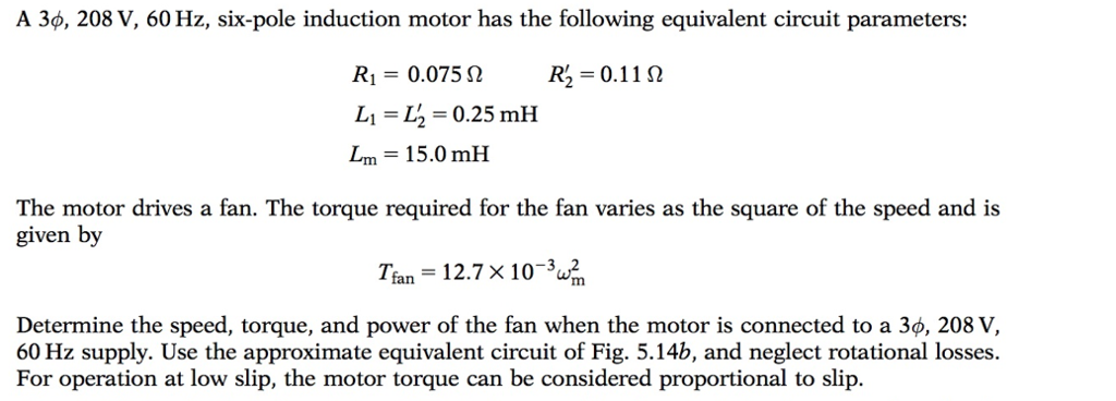 Solved A 3φ, 208 V, 60 Hz, six-pole induction motor has the | Chegg.com