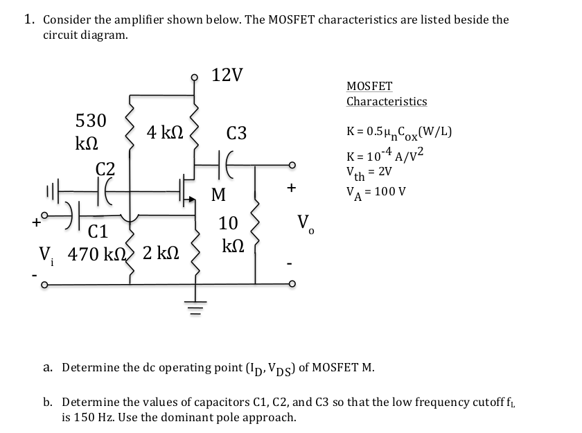 Solved 1. Consider The Amplifier Shown Below.The MOSFET | Chegg.com