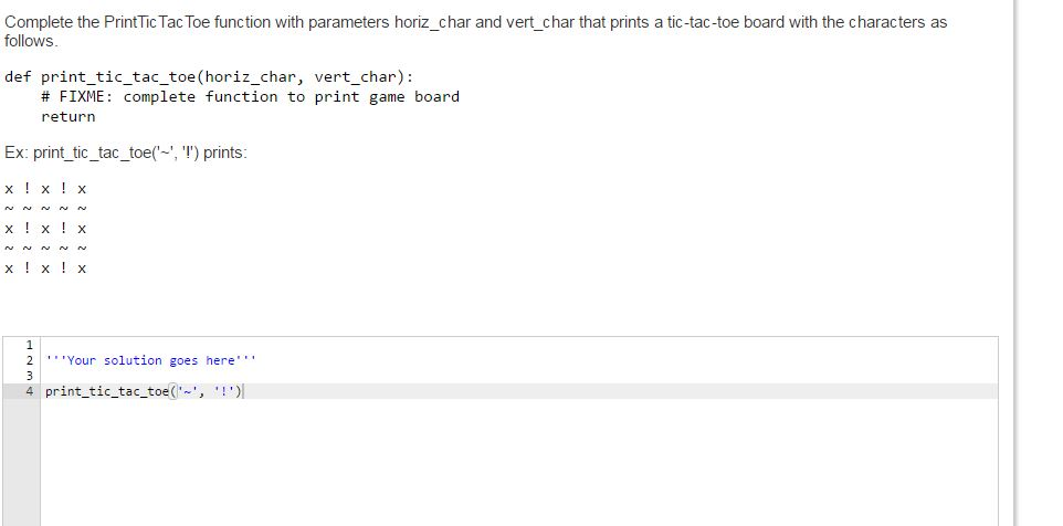 Solved Complete the PrintTicTacToe function with parameters | Chegg.com