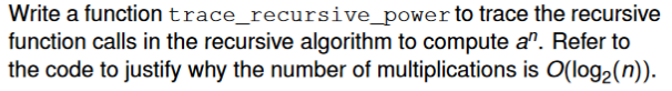 Solved Write a function trace_recursive_power to trace the | Chegg.com