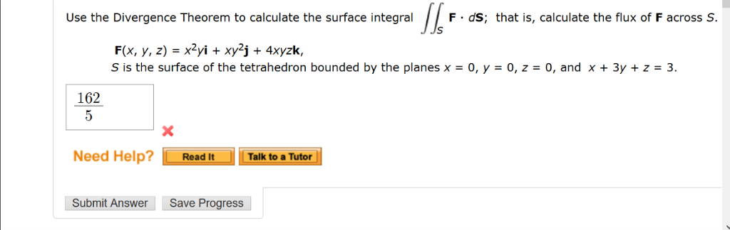 Solved Use the Divergence Theorem to calculate the surface | Chegg.com