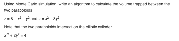 Solved Using Monte Carlo Simulation, Write An Algorithm To | Chegg.com