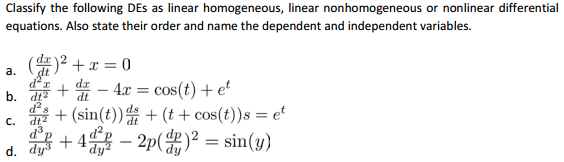 Solved Classify the following DEs as linear homogeneous, | Chegg.com