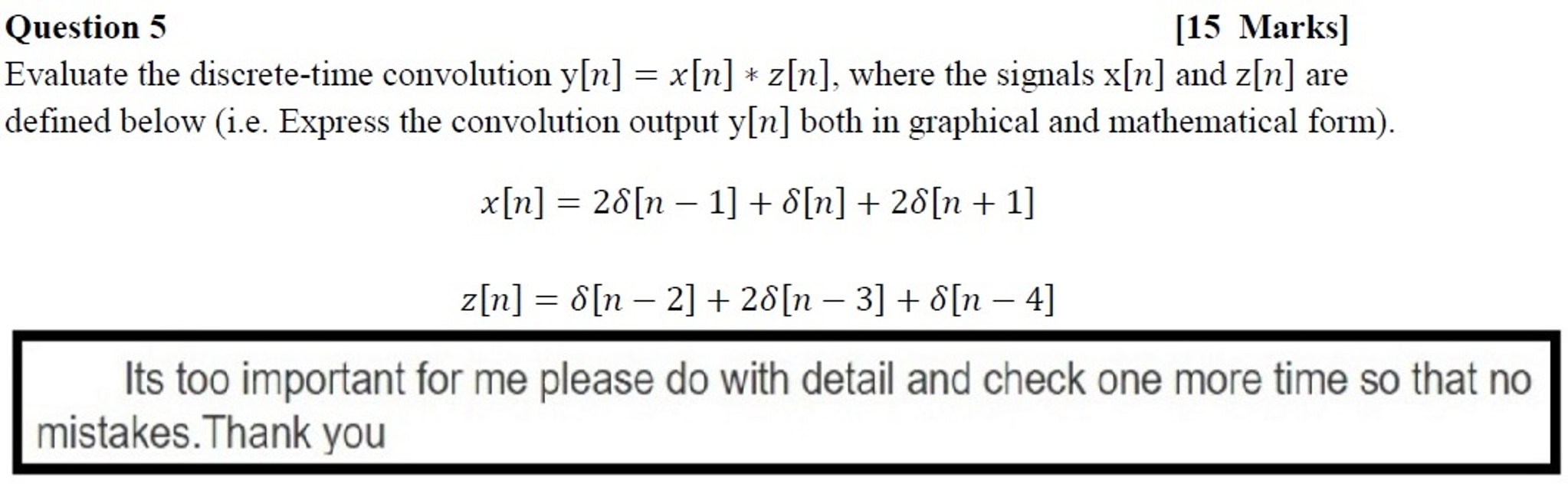 Solved Evaluate The Discrete Time Convolution Y[n] X[n]