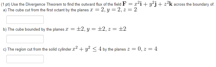 Solved + y^j + z2k across the boundary of (1 pt) Use the | Chegg.com