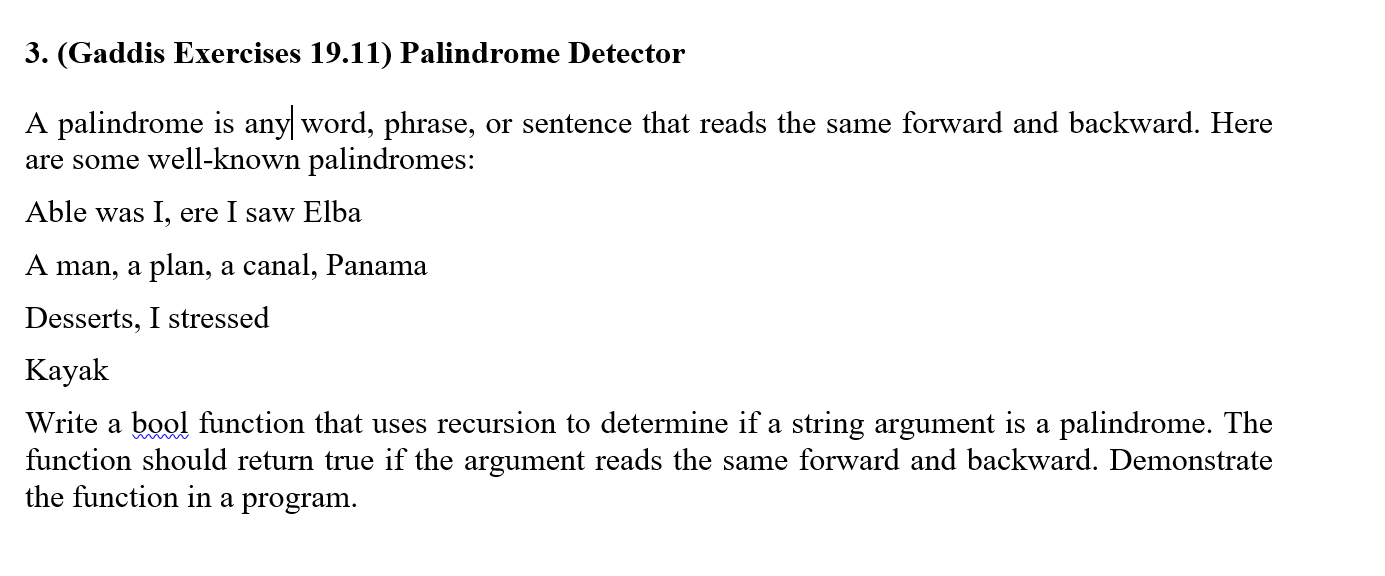 Solved 3. (Gaddis Exercises 19.11) Palindrome Detector A | Chegg.com