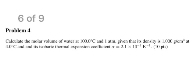 Solved Calculate the molar volume of water at 100.0 degree C | Chegg.com