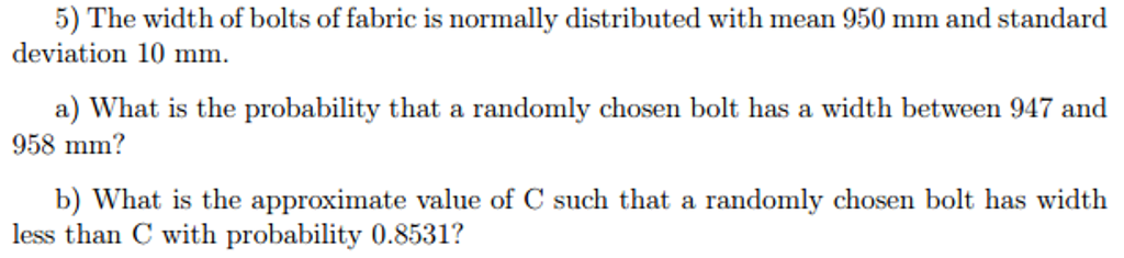 Solved The Width Of Bolts Of Fabric Is Normally Distributed | Chegg.com