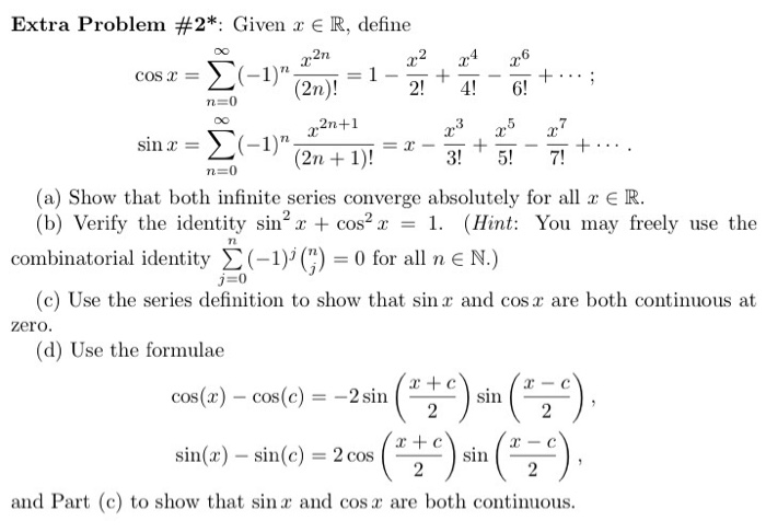 Solved Given X Epsilon R, Define Cos X = Sigma^infinity 