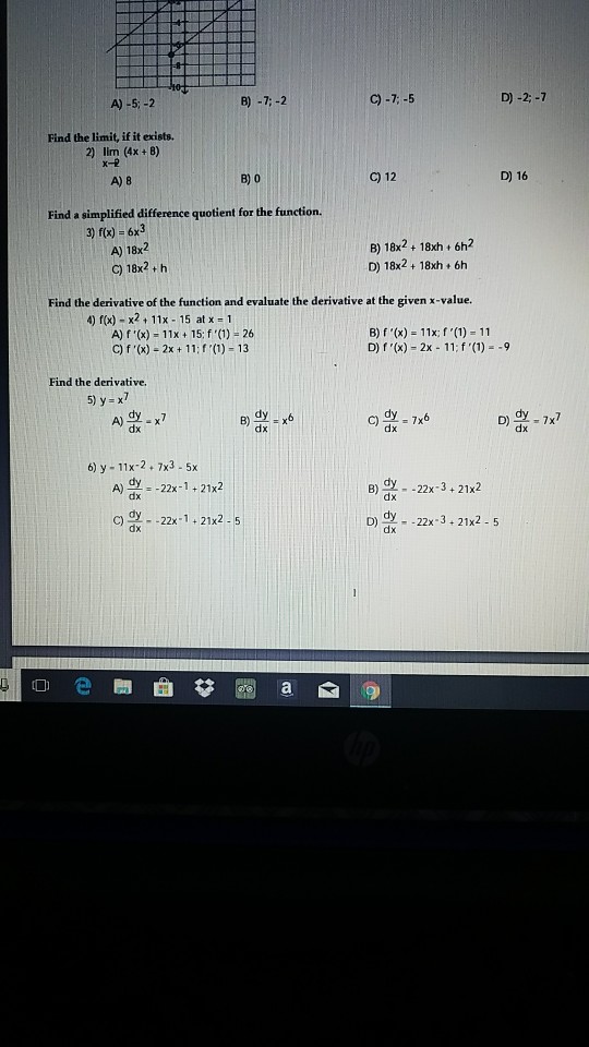 Solved A) -5;-2 B) -7;-2 C)-7-5 D)-2-7 Find the limit, if it | Chegg.com