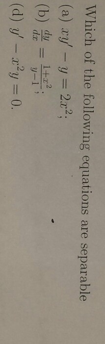 Solved: Which Of The Following Equations Are Separable? (D... | Chegg.com