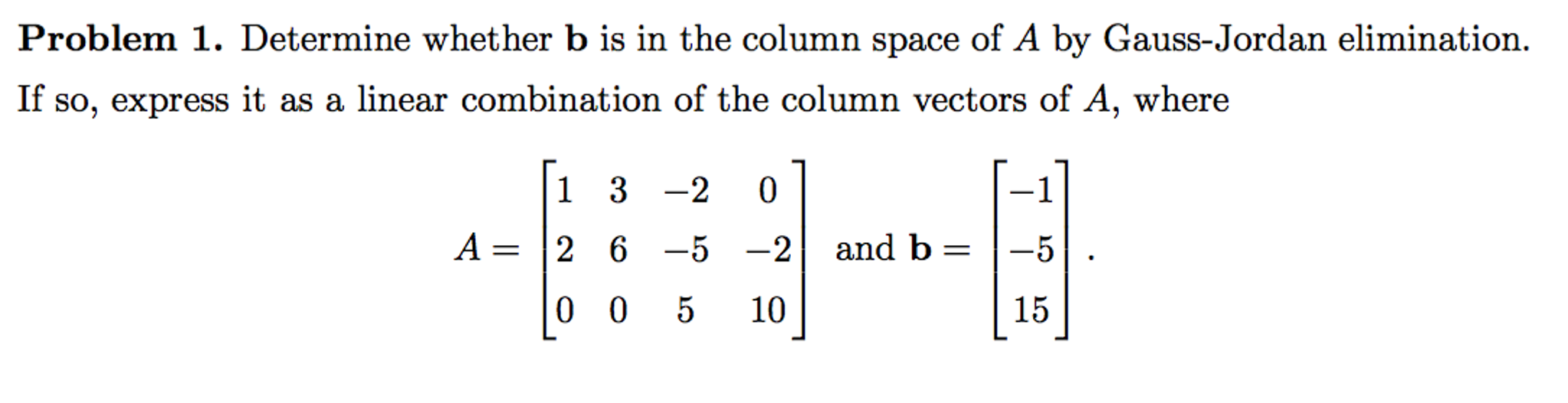 Solved Determine Whether B Is In The Column Space Of A By | Chegg.com