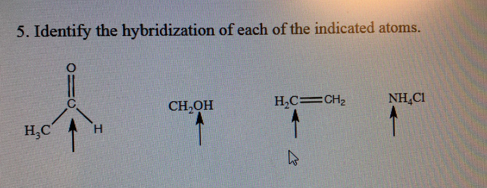 Solved: Identify The Hybridization Of Each Of The Indicate... | Chegg.com