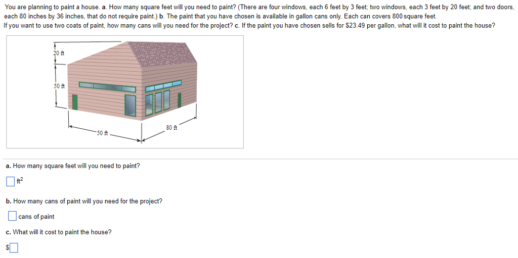 Solved You are planning to paint a house. a. How many square