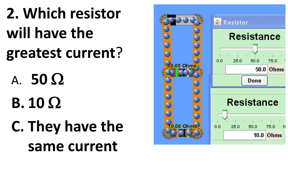 Solved Which resistor will have the greatest current? 50 ohm