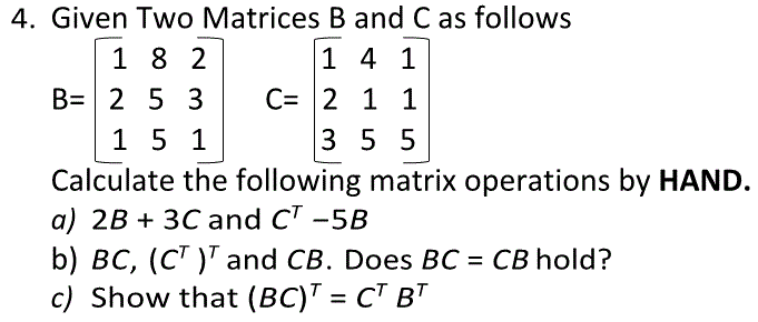 Solved 4. Given Two Matrices B And C As Follows 1 8 2 1 4 1 | Chegg.com