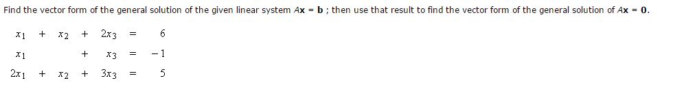 Solved Linear algebra Find the vector form of the general | Chegg.com