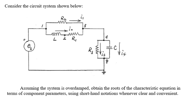 Solved Consider The Circuit System Shown Below: Assuming 