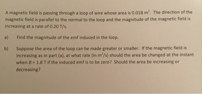 Solved A magnetic field is passing through a loop of wire | Chegg.com