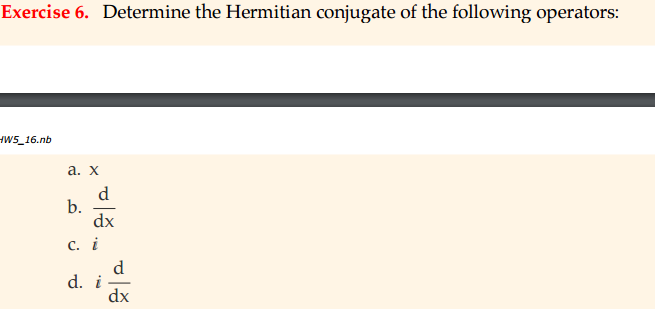 solved-determine-the-hermitian-conjugate-of-the-following-chegg