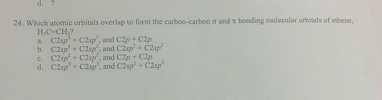 Solved d. 7 24. which atomic orbitals overlap to form the | Chegg.com