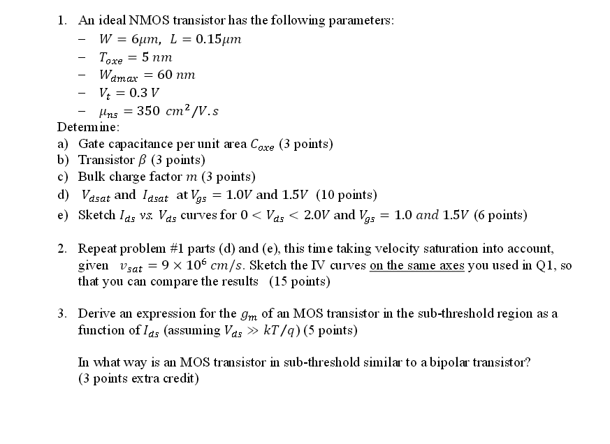 Solved 1. An ideal NMOS transistor has the following | Chegg.com