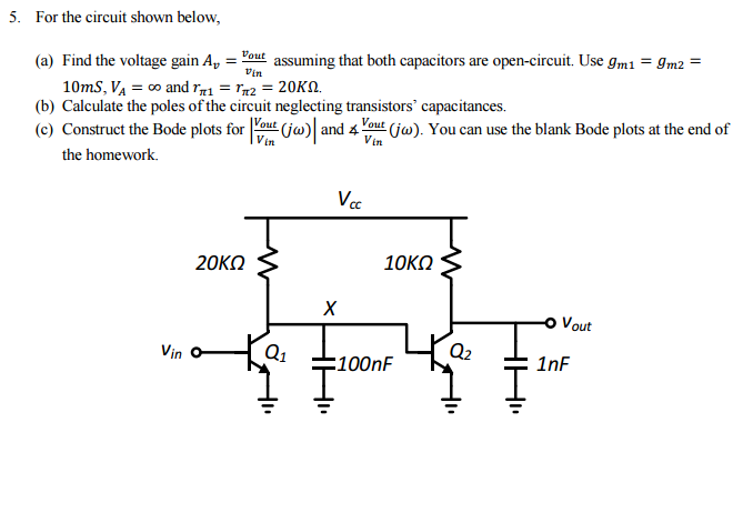Solved For the circuit shown below, Find the voltage gain | Chegg.com