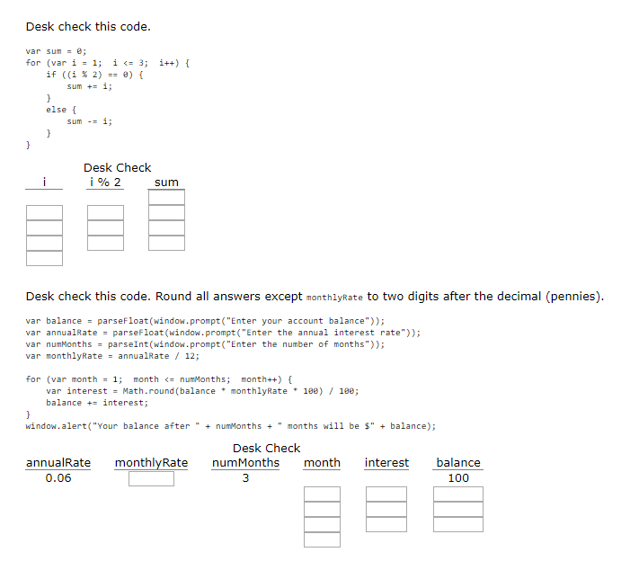 Solved Desk check this code var sum = 0; for (var i=1; i 3; | Chegg.com