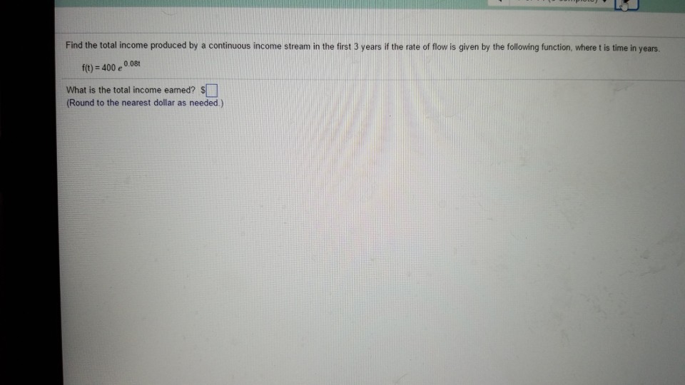 Solved Find the total income produced by a continuous income | Chegg.com