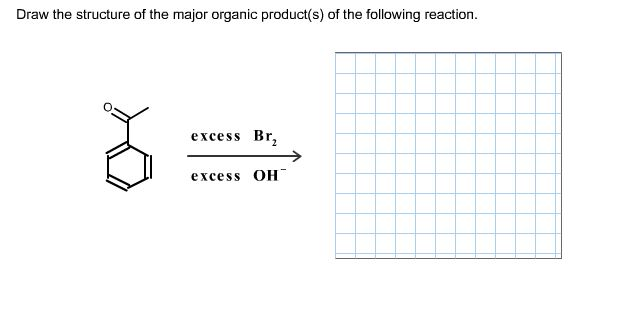 Draw The Structure Of The Major Anic Product S Of Chegg 