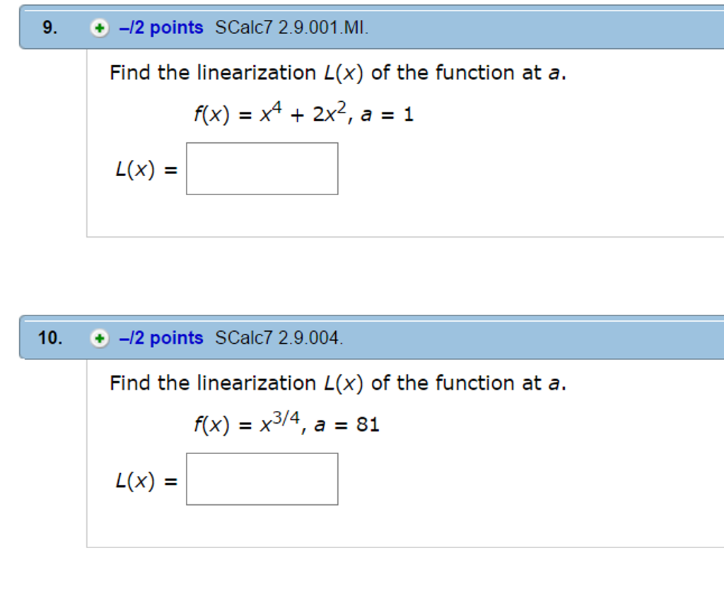 Solved Find the linearization L(x) of the function at a. | Chegg.com