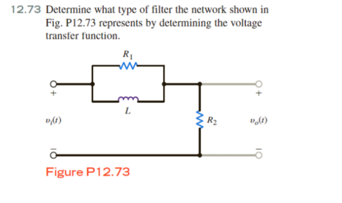 Solved 12.73 Determine What Type Of Filter The Network Shown | Chegg.com