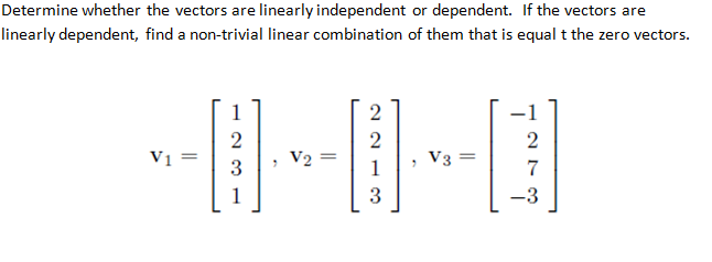 Solved Determine whether the vectors are linearly | Chegg.com